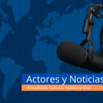 Actores y Noticias 14/4/2025