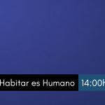Habitar es Humano 21/4/2026
