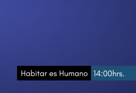 Habitar es Humano 21/4/2026