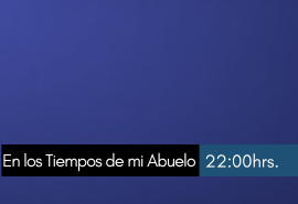 En los Tiempos de mi Abuelo 2/10/2026