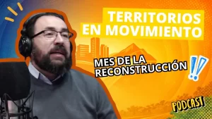 Territorios en Movimiento || mes de la reconstrucción ||  22 de abril 2026