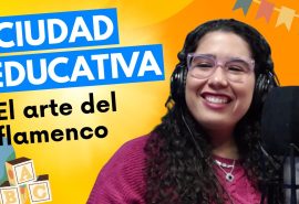 Ciudad Educativa || Flamenco, arte y formación cultural || 27 de abril 2026