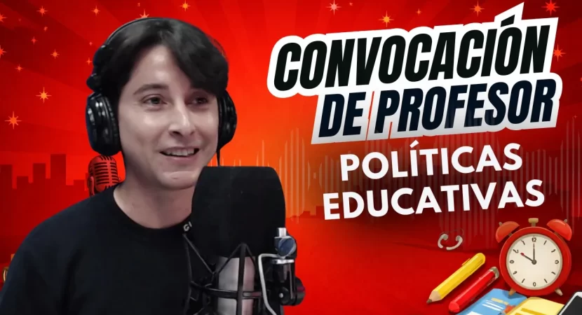 Convocación de Profesor || Políticas educativas || 29 de abril 2026