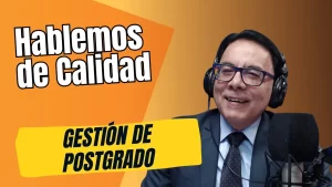 Hablemos de Calidad || Gestión de postgrado || 29 de abril 2026