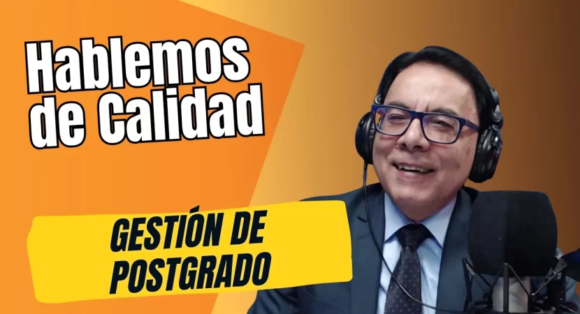 Hablemos de Calidad || Gestión de postgrado || 29 de abril 2026