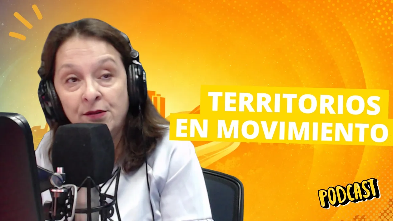 Territorios en Movimiento || Un mundo mejor para vivir || 6 de mayo 2026