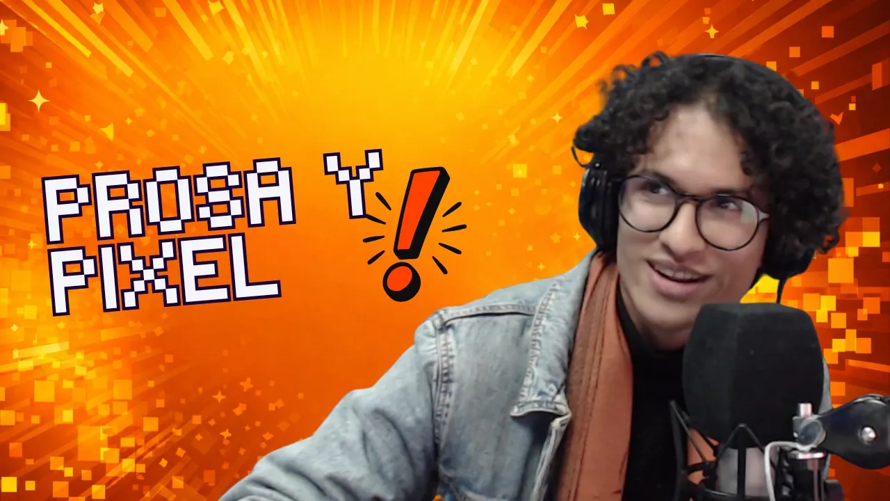 Prosa y Pixel  || El teatro llega a nuestros estudios || 6 de mayo 2026