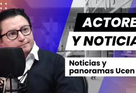 Actores y Noticias  || Actualidad, cultura y contingencia || 30 de abril 2026