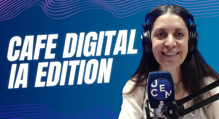 CAFE Digital IA Edition  || Hablemos de la IA ||   30 de  abril 2026