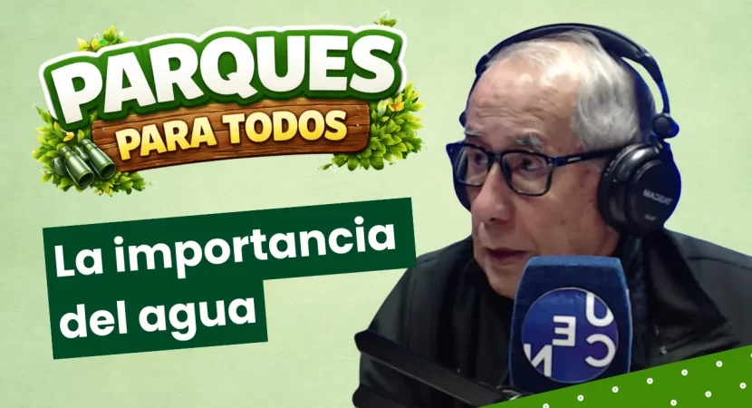 Parques para Todos || La importancia del cuidado del agua || 30 de abril 2026
