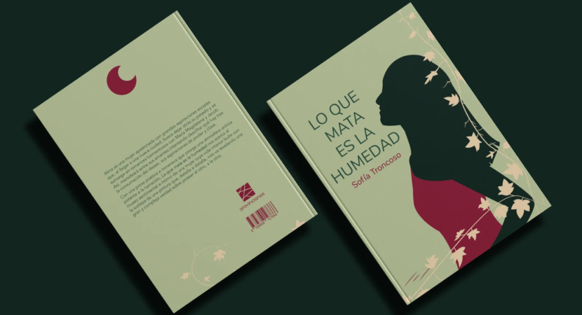Lo que mata es la humedad: el nuevo lanzamiento de la autora Sofía Troncoso